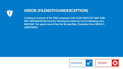 Error message Creating an instance of the COM component with CLSID from the IClassFactory failed due to the following error: The system cannot find the file specified.